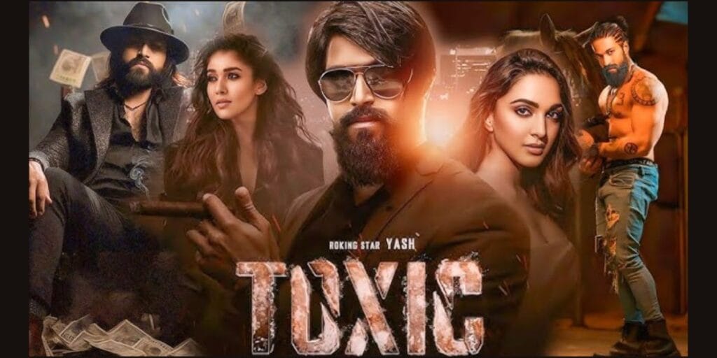 Toxic Cast 2026 – Amazing Story, Release Date, Trailer