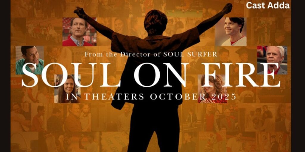 Soul On Fire Cast 2025 – Amazing Story, Release Date, Trailer & Budget