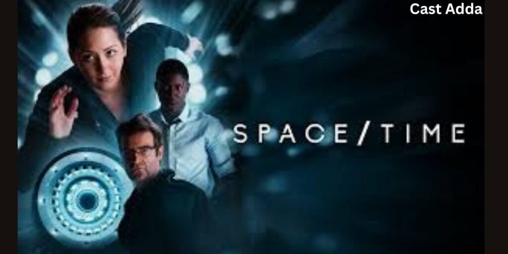 Space Time Cast 2026 – Amazing Mind-Bending Science Fiction