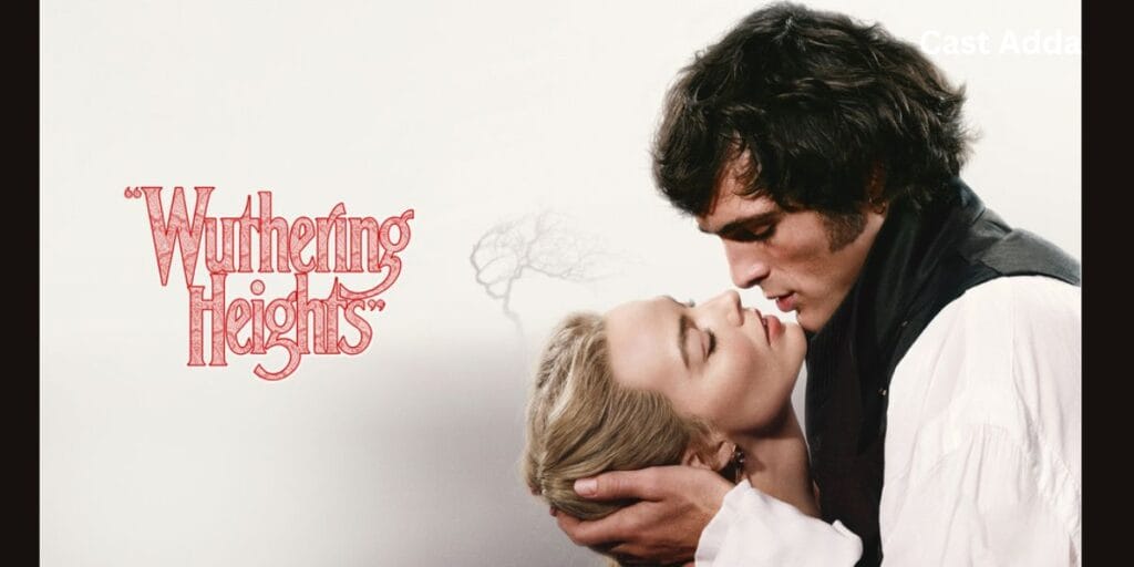Wuthering Heights Cast 2026 – Amazing Story, Release Date, Trailer & Budget