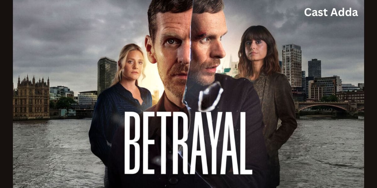 Betrayal Series Cast 2026 Story, Release Date & Trailer Update