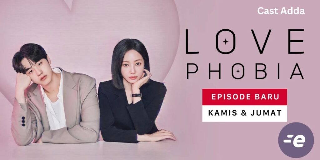 Love Phobia 2026 Cast - Story & Release Update 8 Love Phobia 2026 Cast - Story & Release Update