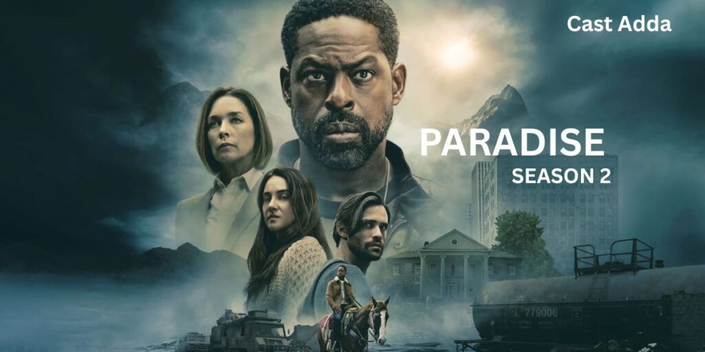 Paradise Season 2 - Cast, Release Date & Story Update