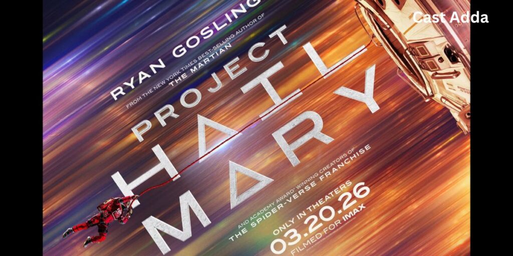 Project Hail Mary Cast 2026 – Story, Full Cast List & Ryan Gosling
