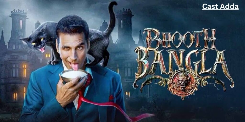 Bhooth Bangla (2026) Cast, Story, Release Date & Salary Bhooth Bangla (2026) Cast, Story, Release Date & Salary