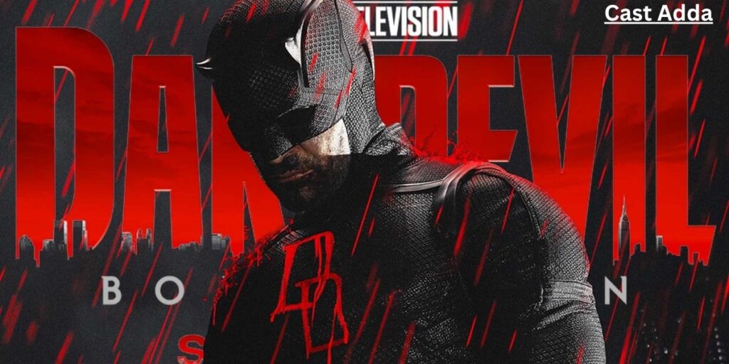 Daredevil Born Again Season 2 Cast, Episodes Release Date & Trailer