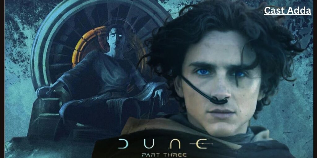 Dune: Part Three Cast 2026 – Story, Release Date & Trailer Dune: Part Three Cast 2026 – Story, Release Date & Trailer
