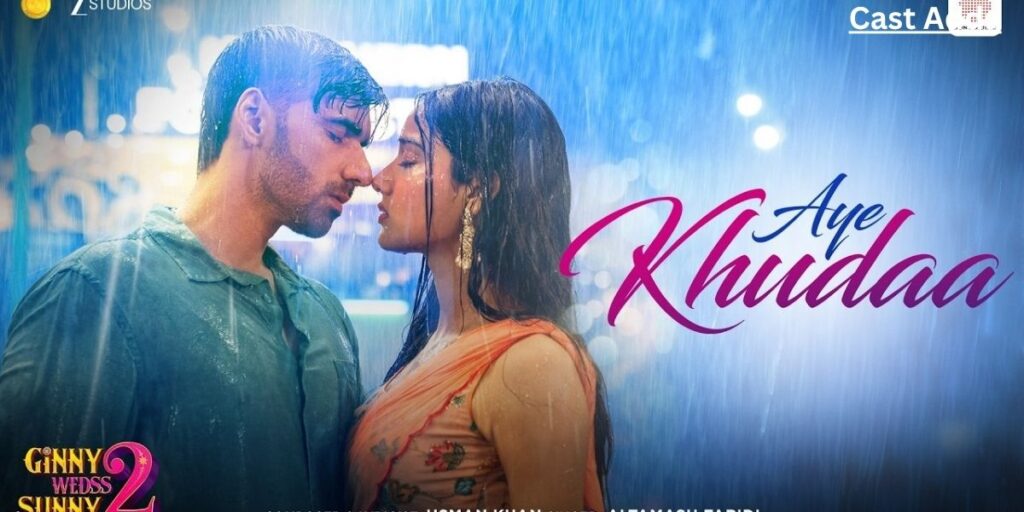 Ginny Weds Sunny 2 Cast 2026 – First Song Out