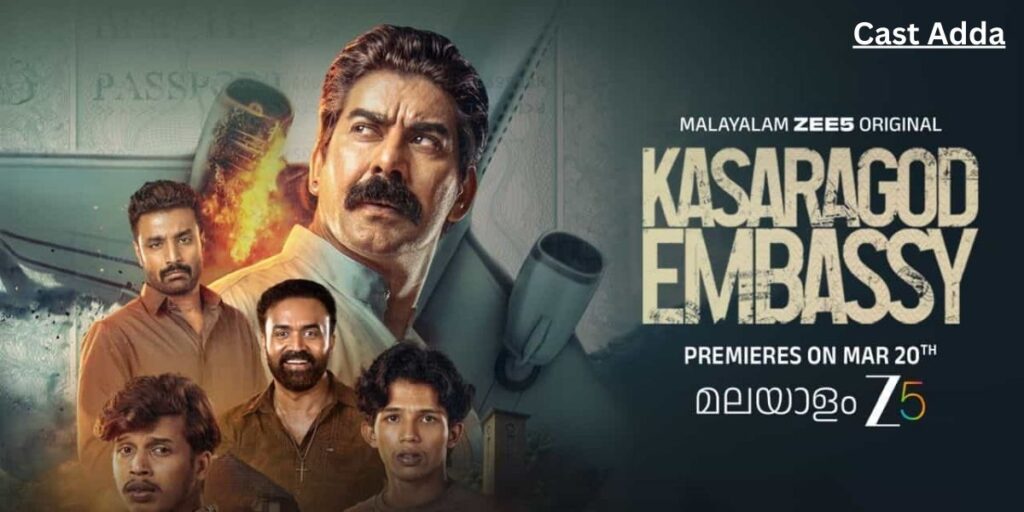 Kasaragod Embassy Cast 2026 – Story, OTT Release Date & Trailer Kasaragod Embassy Cast 2026 – Story, OTT Release Date & Trailer