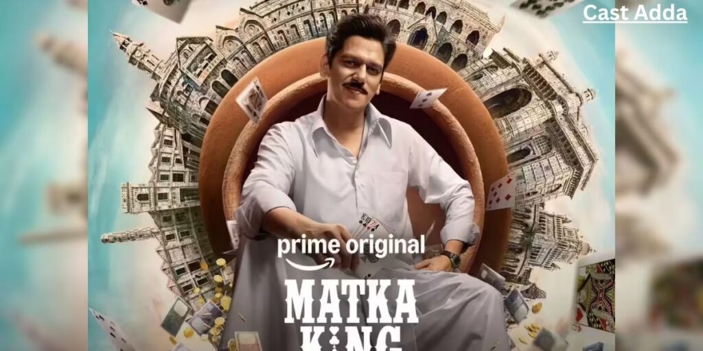 Matka King Web Series Cast 2026 – Story, Release Date & Trailer