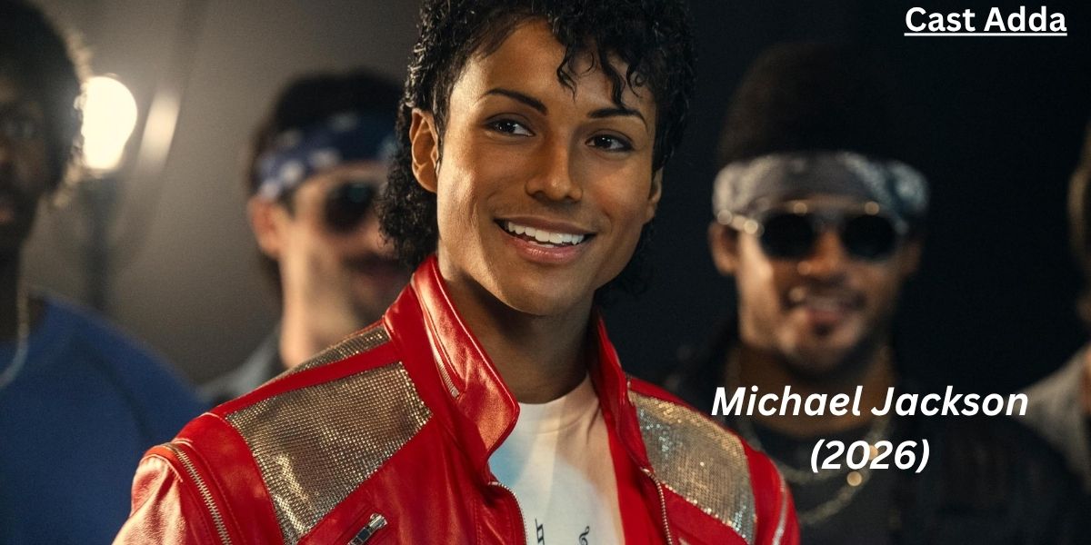 Michael 2026 Cast – Story, Release Date & Trailer