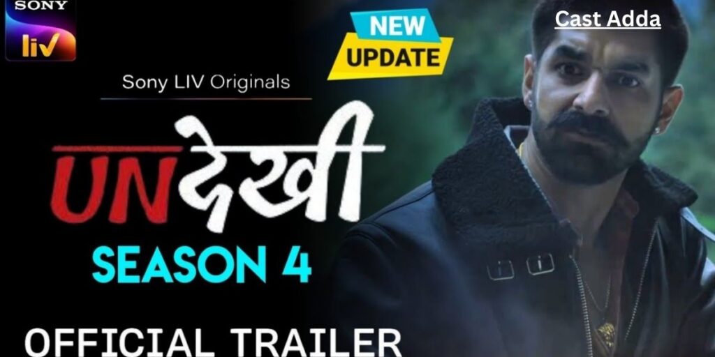 Undekhi Season 4 Cast, Story, Release Date & Teaser Update