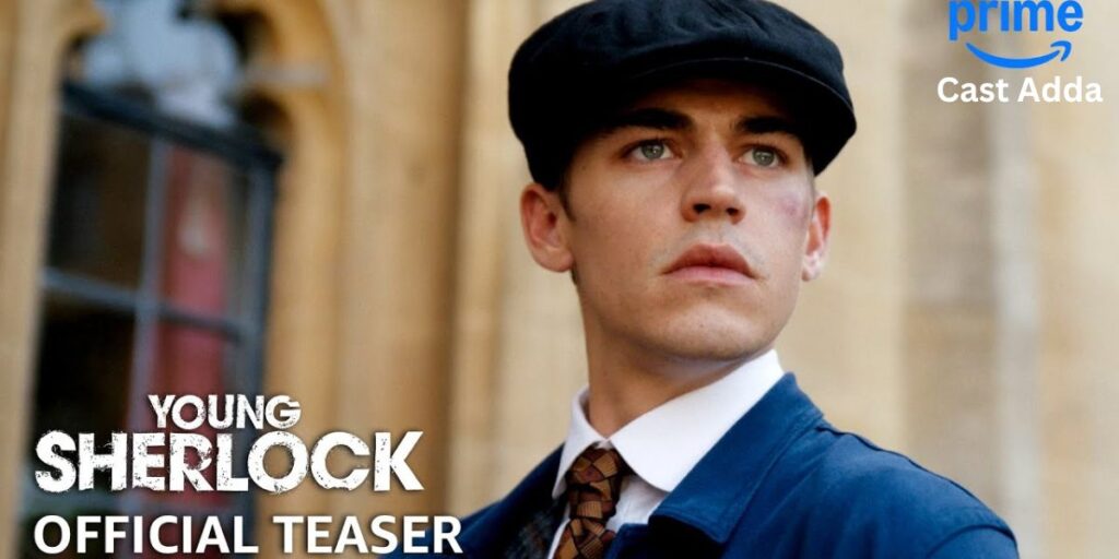 Young Sherlock TV Series Cast 2026 – Story, Release Date & Trailer