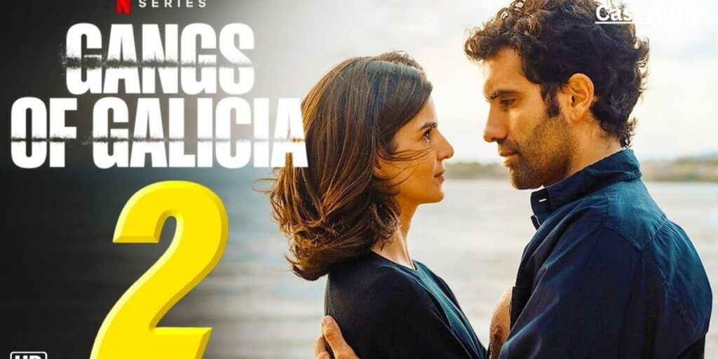 Gangs of Galicia Season 2 Cast, Story, Episode Recaps & Trailer.