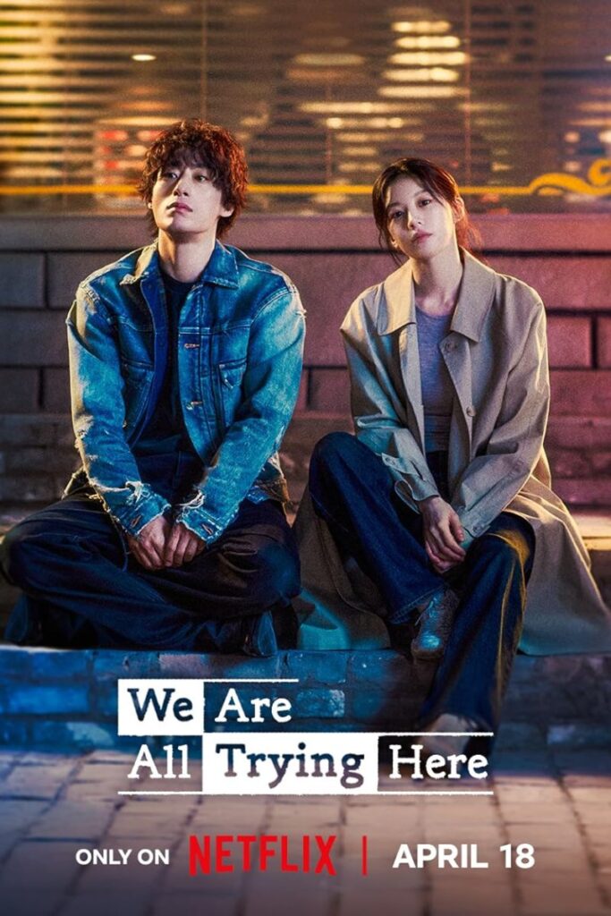 We Are All Trying Here 2026 Cast - Story, Episodes Release Date & Trailer