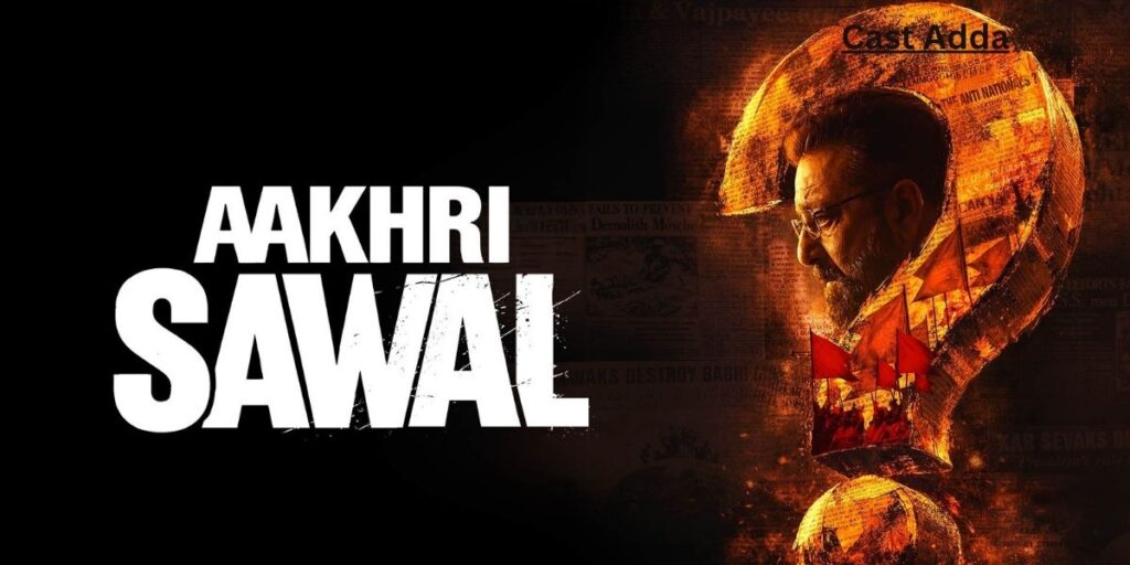 Aakhri Sawal Movie Cast List - Plot, Release Date