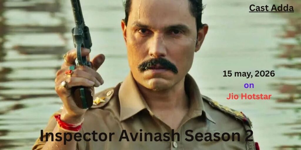 Inspector Avinash Season 2 Cast - Plot, Release Date & Trailer