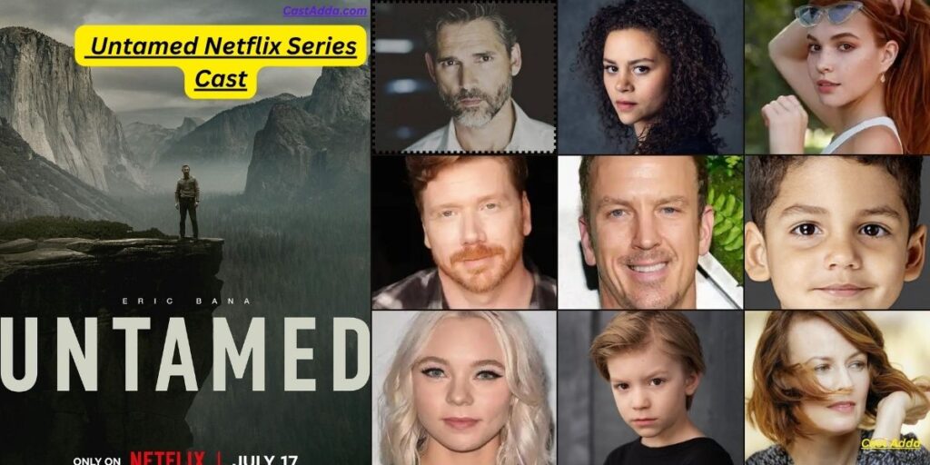 Untamed Netflix Series Cast - Story & Trailer Untamed Netflix Series Cast - Story & Trailer
