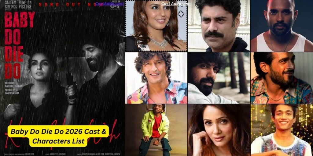 Baby Do Die Do 2026 Cast - Story Review, Release Date & Salary
