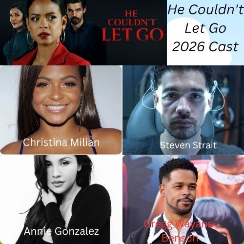 He Couldn't Let Go 2026 Cast - Story, Release Date & Salary He Couldn't Let Go 2026 Cast - Story, Release Date & Salary