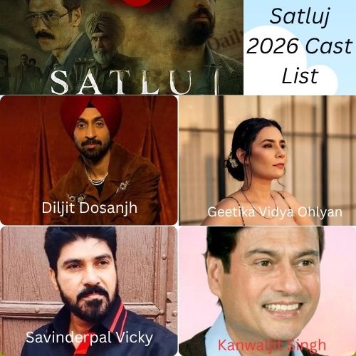 Satluj 2026 Cast List - Story, Release Date & OTT