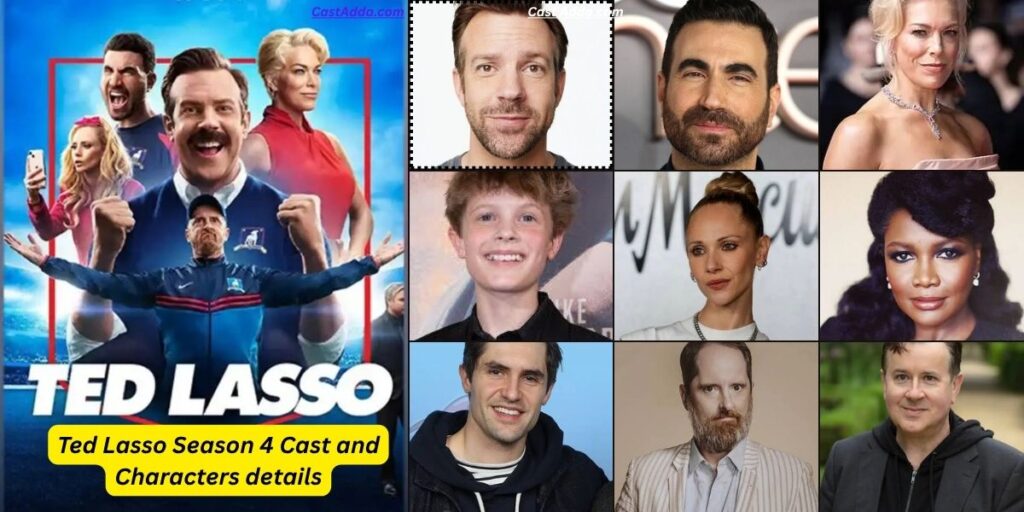 Ted Lasso Season 4 Cast and Characters details