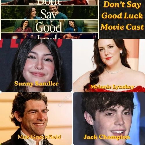 Don’t Say Good Luck Movie Cast