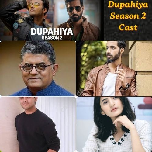 Dupahiya Season 2 Cast - Plot & Release Date