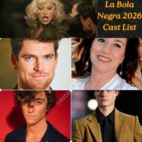 La Bola Negra 2026 Cast List - Story, Trailer & Release Date