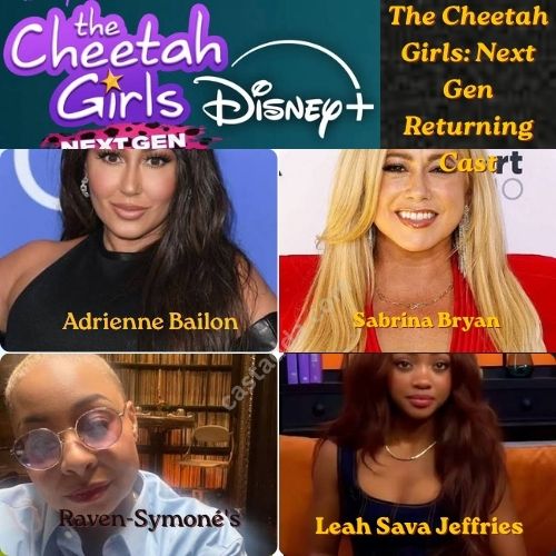 The Cheetah Girls Next Gen Returning Cast - Plot & Release Date The Cheetah Girls Next Gen Returning Cast - Plot & Release Date