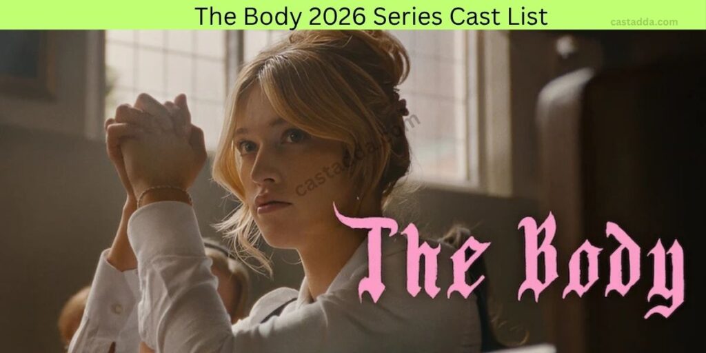 The Body 2026 Series Cast List - Story, Trailer & Release Date